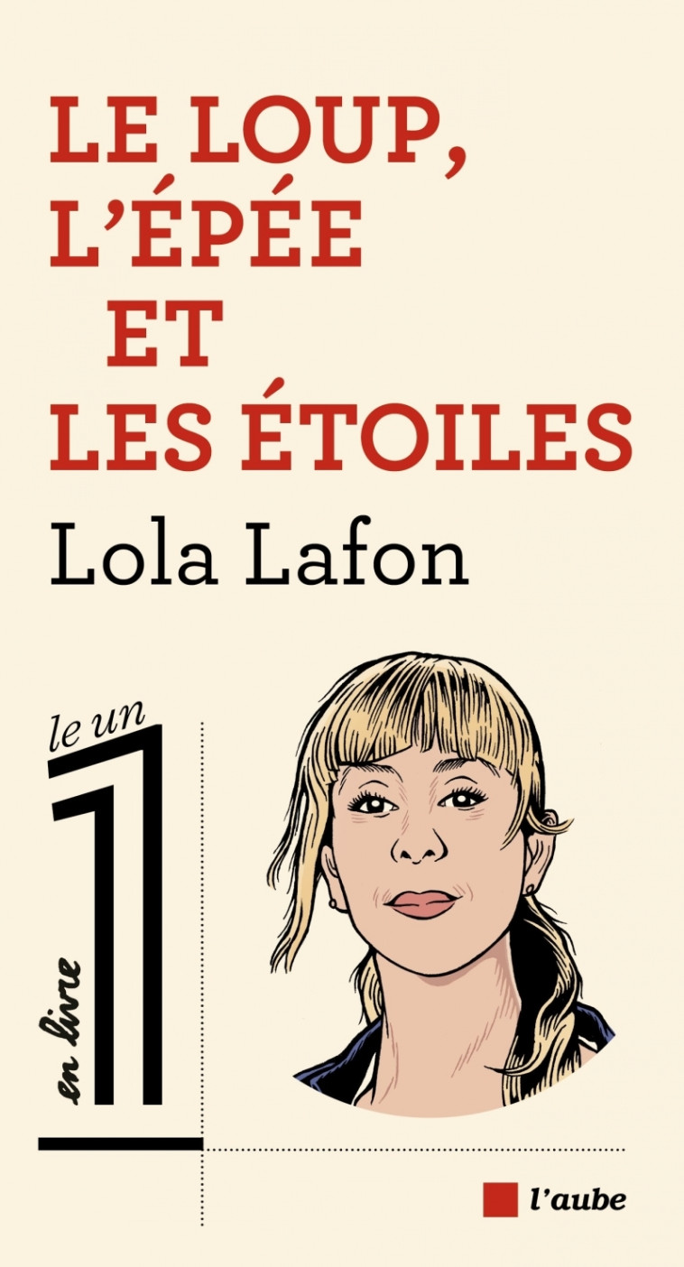 Le loup, l'épée et les étoiles - Lola Lafon - DE L AUBE