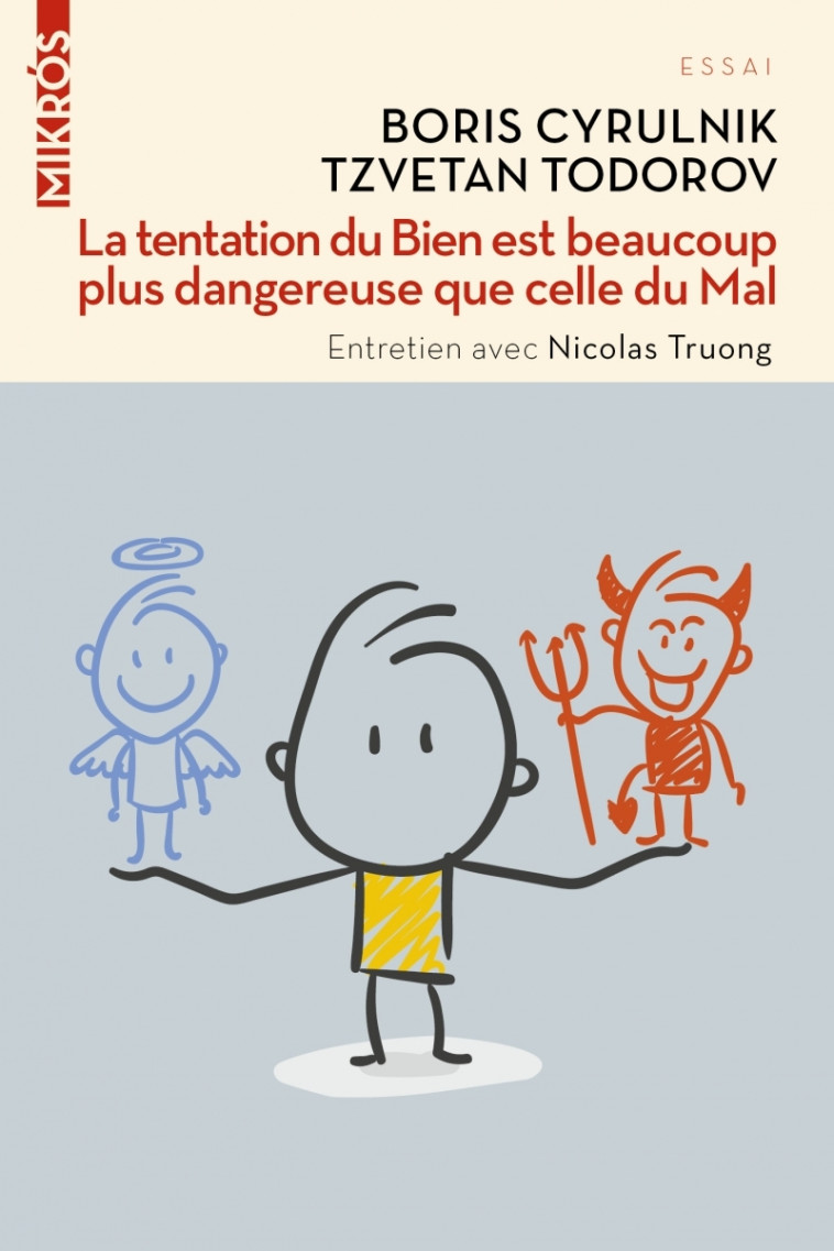 La tentation du Bien est beaucoup plus dangereuse que celle - Tzvetan Todorov - DE L AUBE