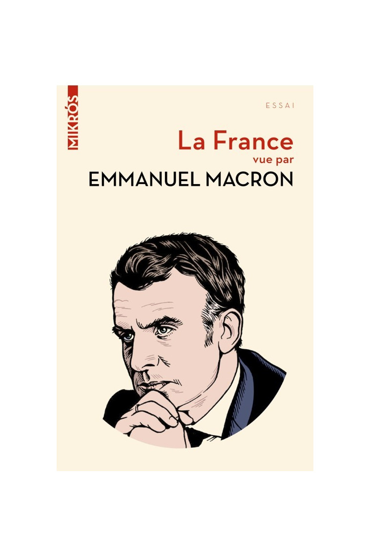 La France vue par Emmanuel Macron - Emmanuel Macron - DE L AUBE