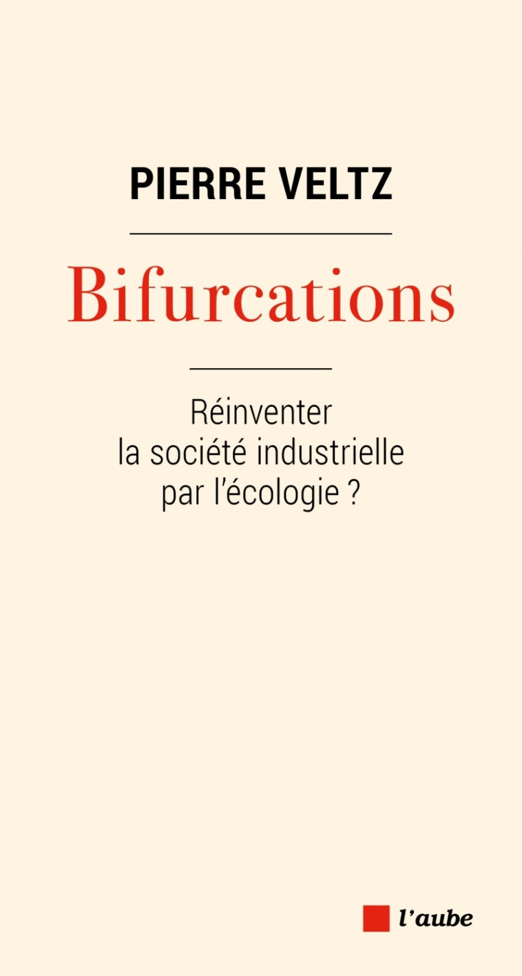 Bifurcations - Pierre Veltz - DE L AUBE