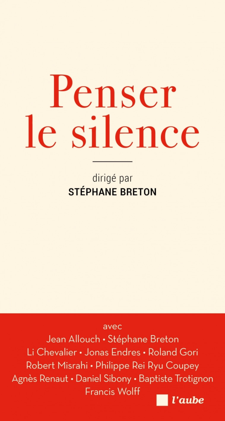 Penser le silence - Stéphane Breton - DE L AUBE