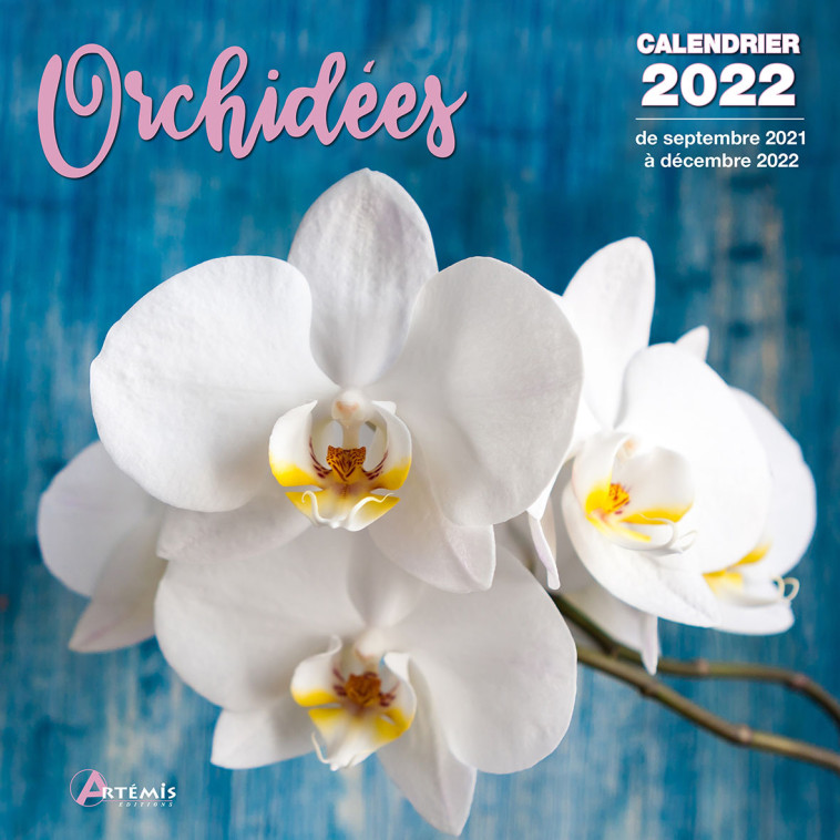 Calendrier Orchidées 2022 -  Collectif - ARTEMIS