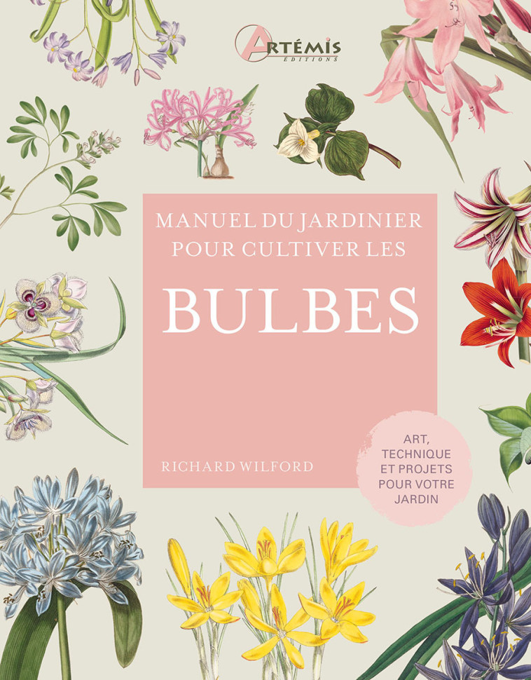 Pour cultiver les bulbes -  R. WILFORD - ARTEMIS