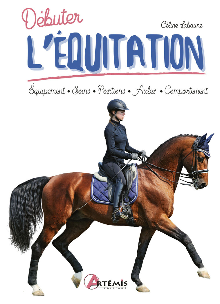 DEBUTER L EQUITATION - Céline Labaune - ARTEMIS