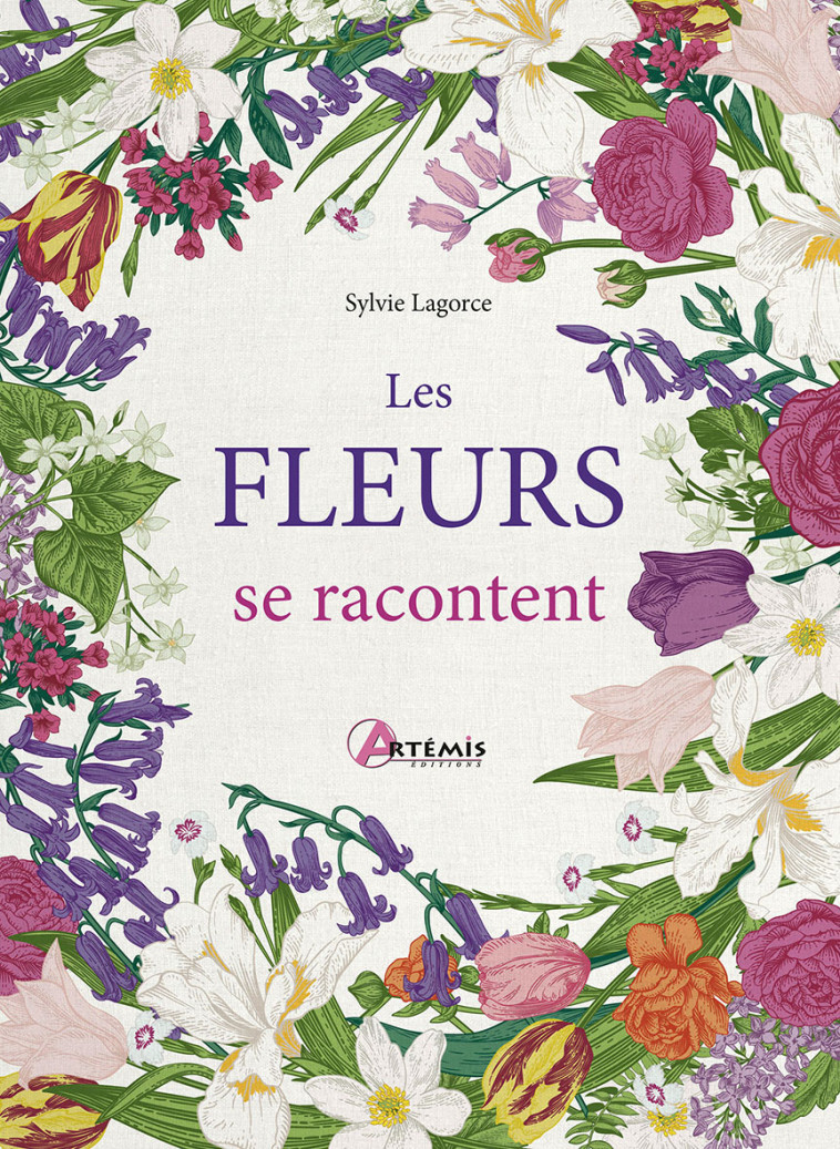 Les fleurs se racontent -  S. LAGORCE - ARTEMIS