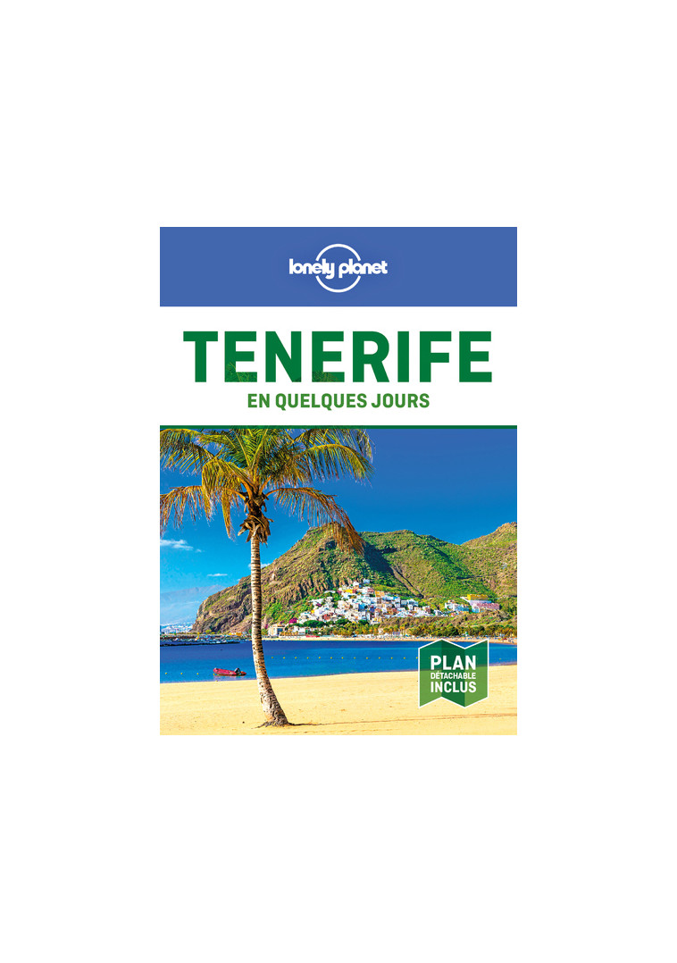 Tenerife En quelques jours 2ed -  Lonely planet fr - LONELY PLANET