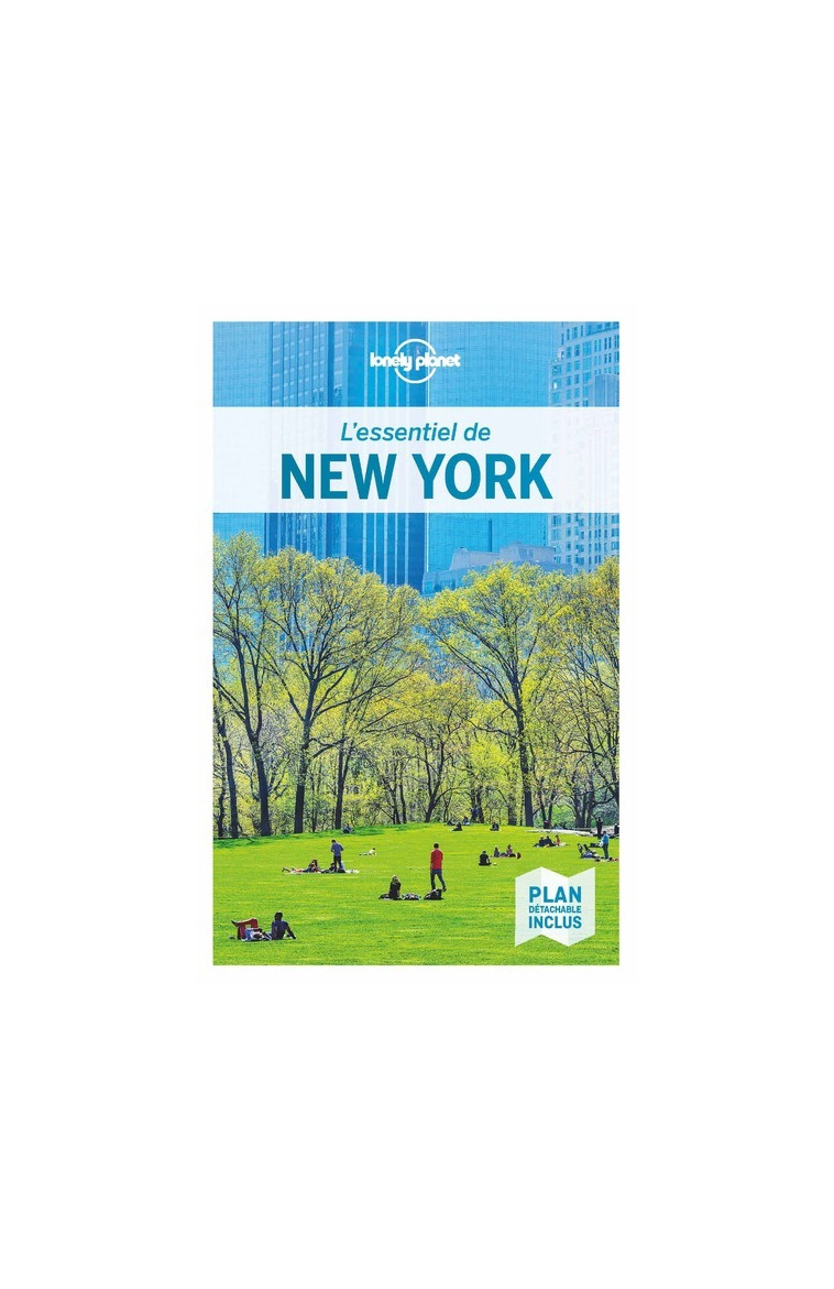 L'essentiel de New York 6ed -  Lonely planet fr - LONELY PLANET