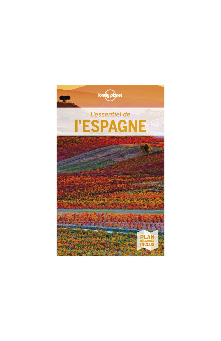 L'Essentiel de l'Espagne 4ed -  Lonely planet fr - LONELY PLANET