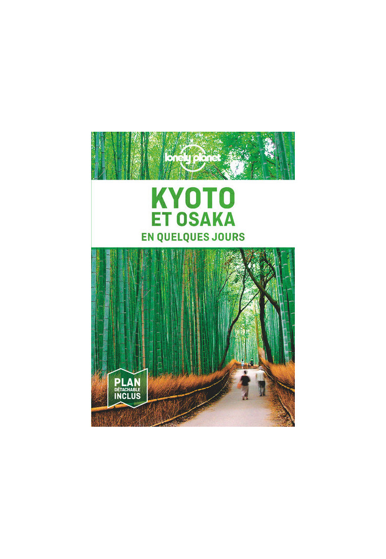 Kyoto et Osaka En quelques jours 3ed -  Lonely planet fr - LONELY PLANET