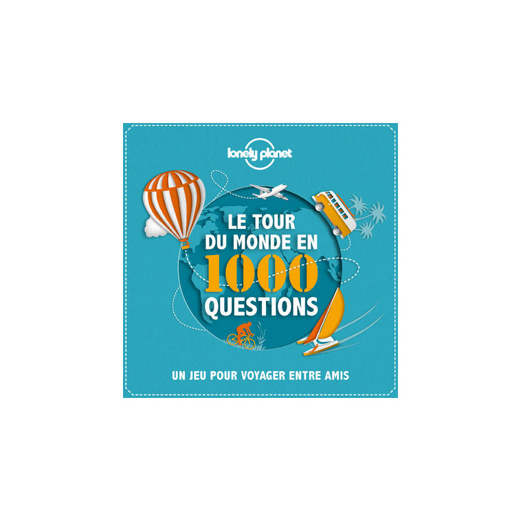 Le tour du monde en 1000 questions - un Jeu pour voyager entre amis -  Lonely planet fr - LONELY PLANET