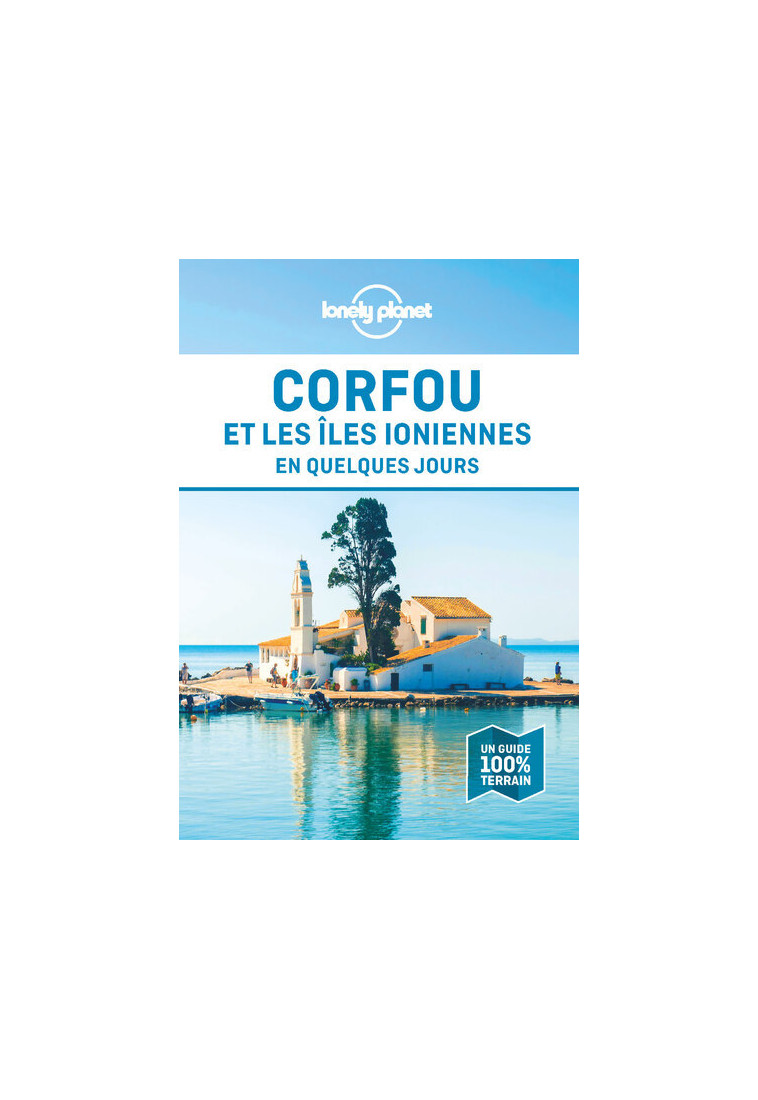 Corfou et les îles Ioniennes En quelques jours 1ed -  Lonely Planet - LONELY PLANET