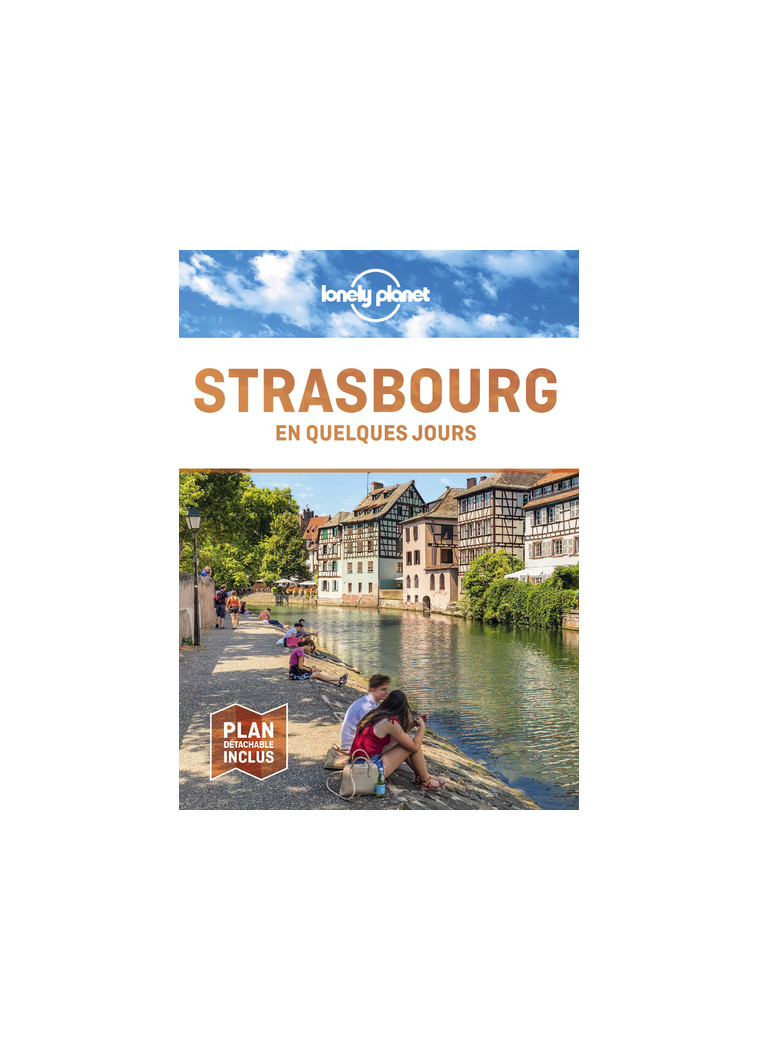 Strasbourg en quelques jours 7ed -  Lonely planet fr - LONELY PLANET