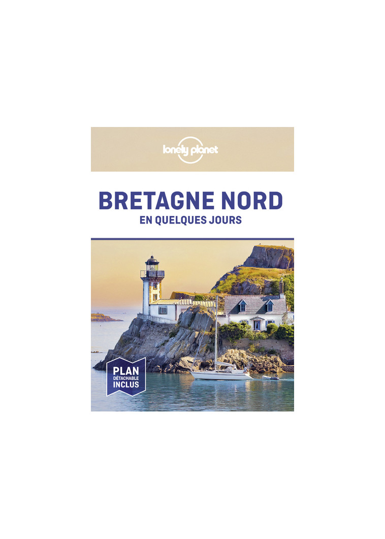 Bretagne Nord En quelques jours 1ed -  Lonely planet fr - LONELY PLANET