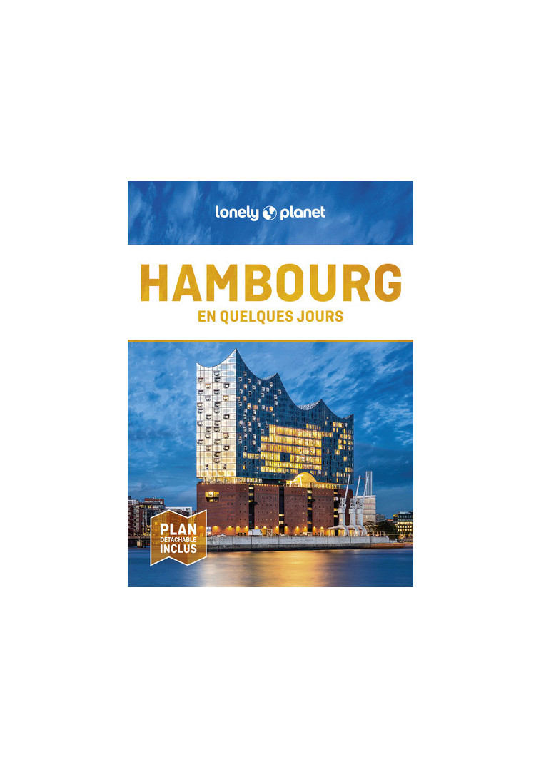 Hambourg En quelques jours 2ed -  Lonely Planet - LONELY PLANET