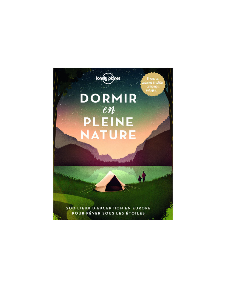 Dormir en pleine nature -  Lonely Planet - LONELY PLANET