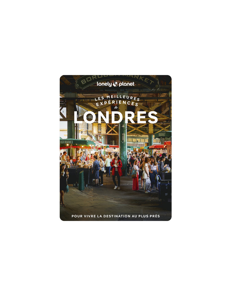 Les meilleures expériences à Londres 1ed -  Lonely Planet - LONELY PLANET