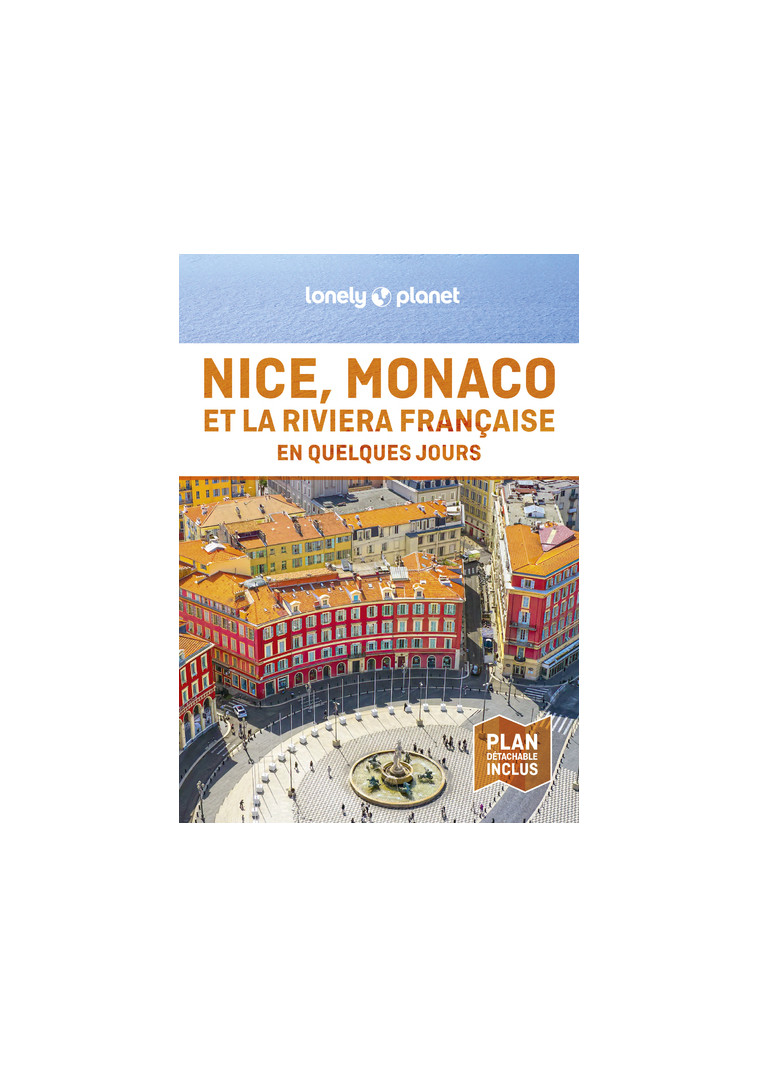 Nice, Monaco et la Riviera française En quelques jours 3 -  Lonely planet fr - LONELY PLANET