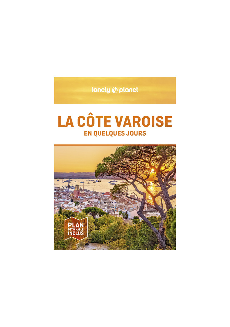 Côte varoise En quelques jours 1 -  Lonely planet fr - LONELY PLANET