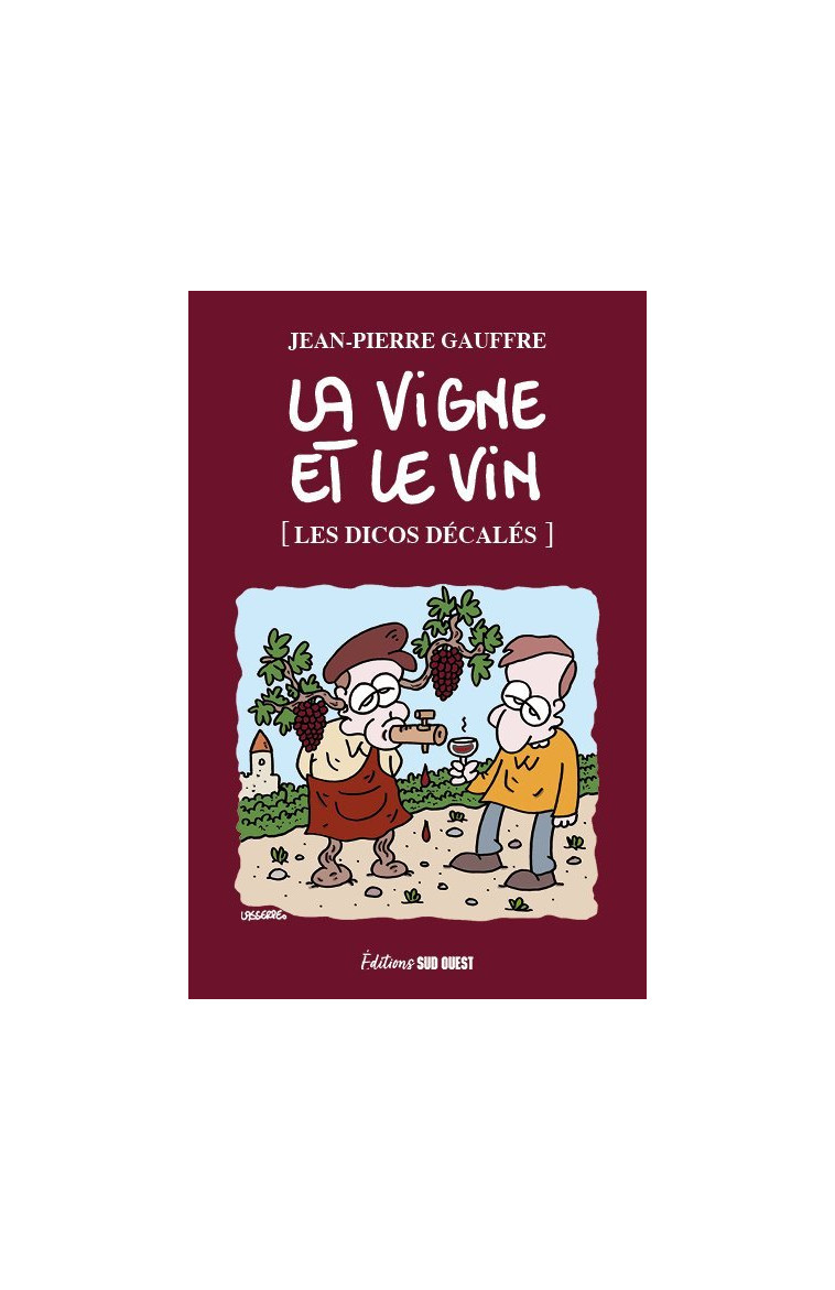 LA VIGNE ET LE VIN - JEAN-PIERRE GAUFFRE - SUD OUEST