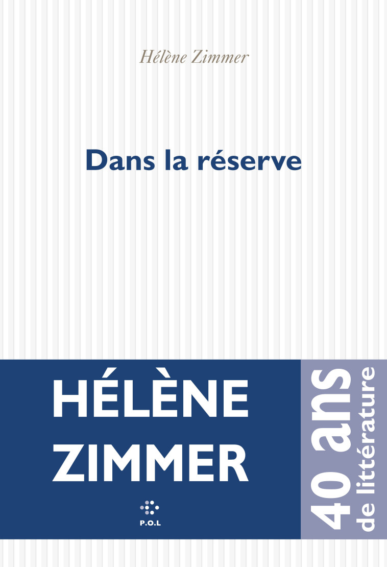 Dans la réserve - Hélène Zimmer - POL