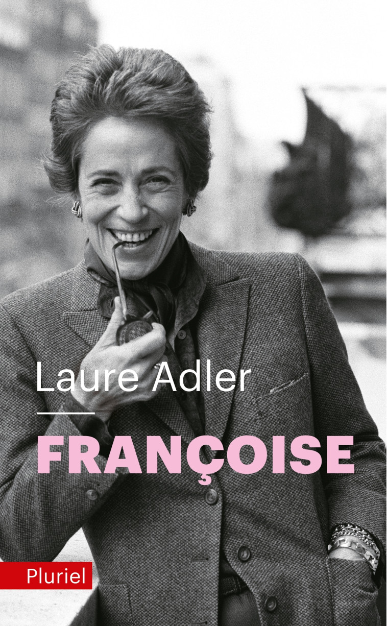 Françoise - Laure Adler - PLURIEL