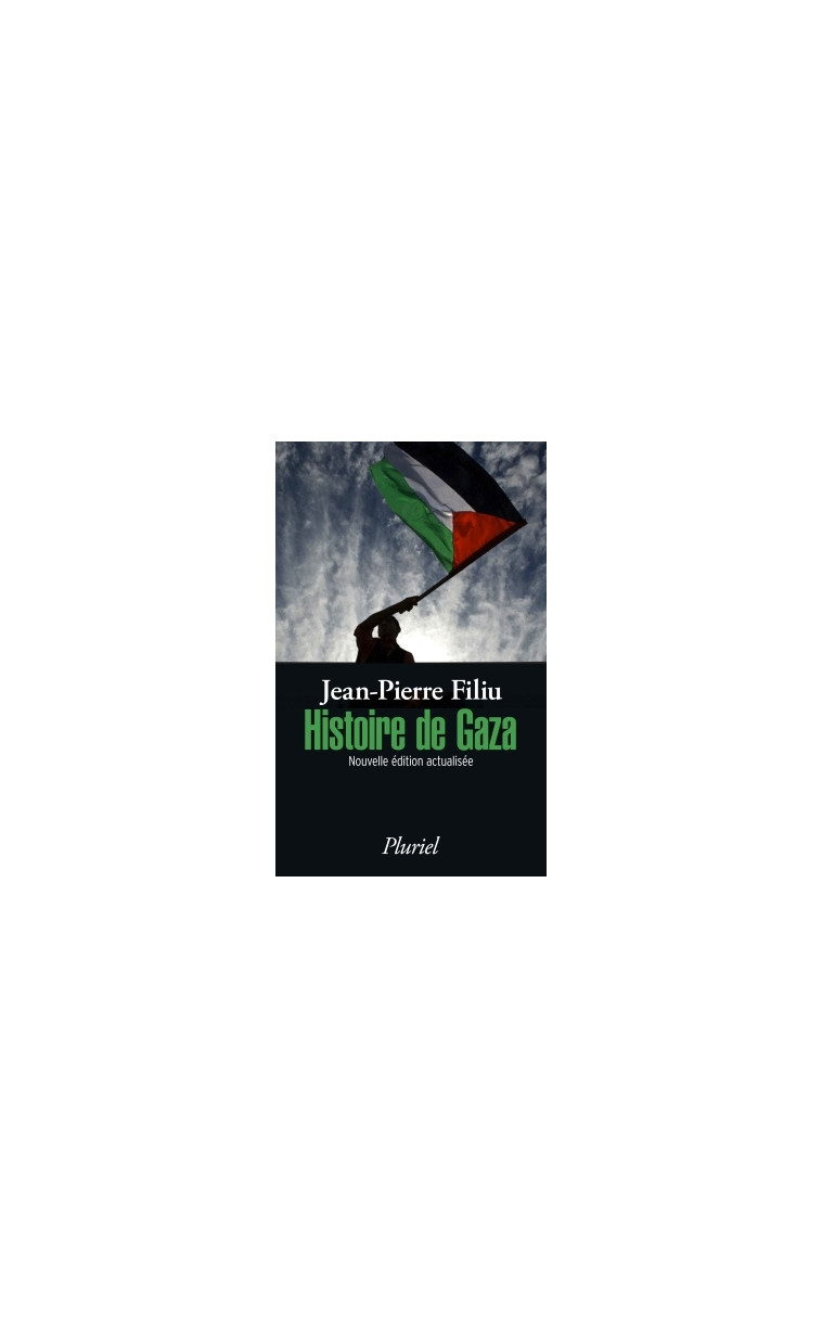 Histoire de Gaza - Jean-Pierre Filiu - PLURIEL