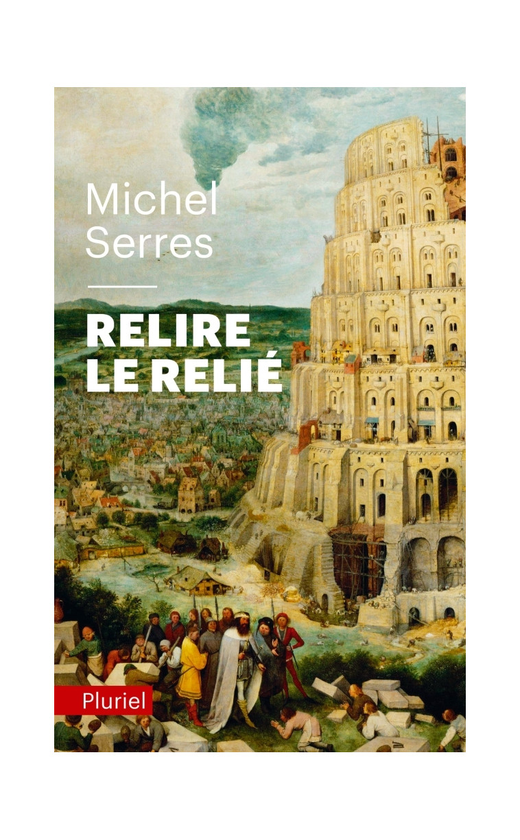 Relire le relié - Michel Serres - PLURIEL