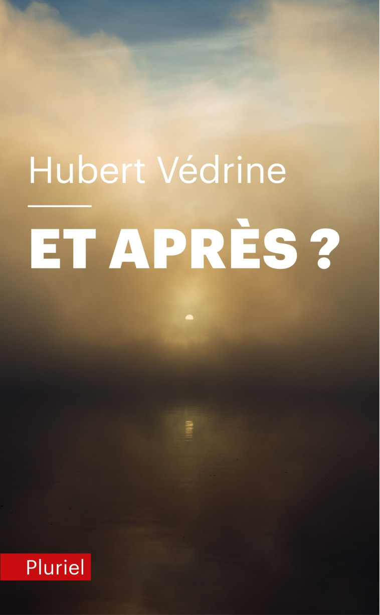 Et après ? - Hubert Védrine - PLURIEL