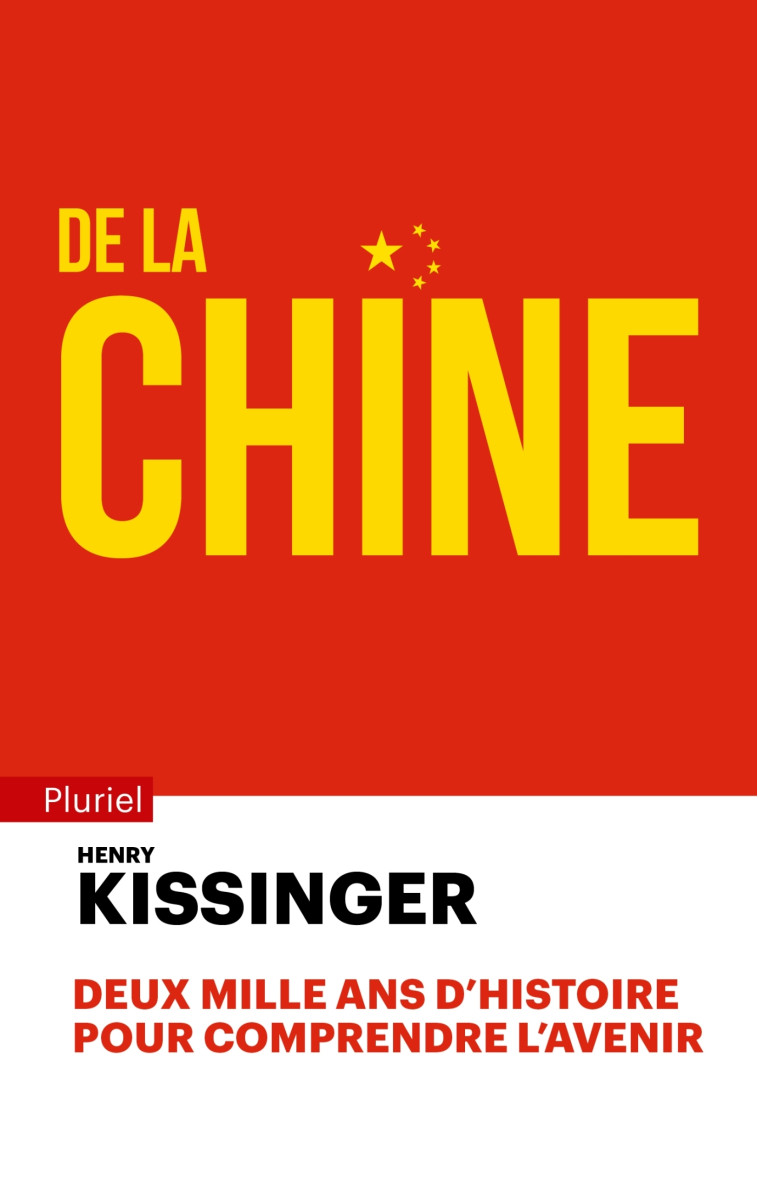 De la Chine - Henry Kissinger - PLURIEL