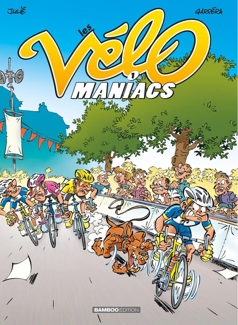 Les Vélomaniacs - tome 01 - Alain Julié - BAMBOO