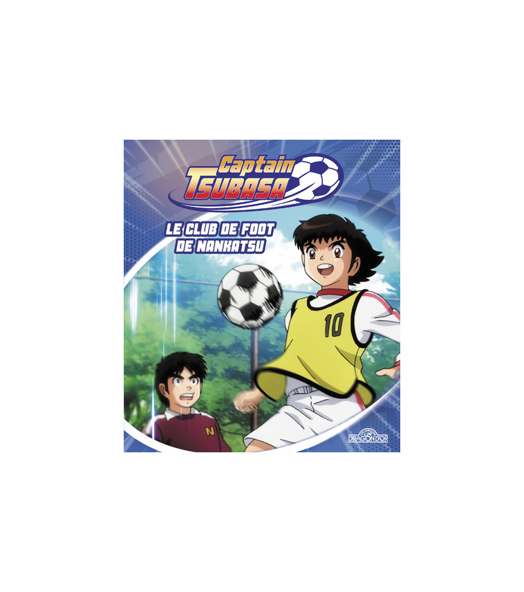 Captain Tsubasa - Le club de foot de Nankatsu - Tome 2 -  Viz Media - DRAGON D OR