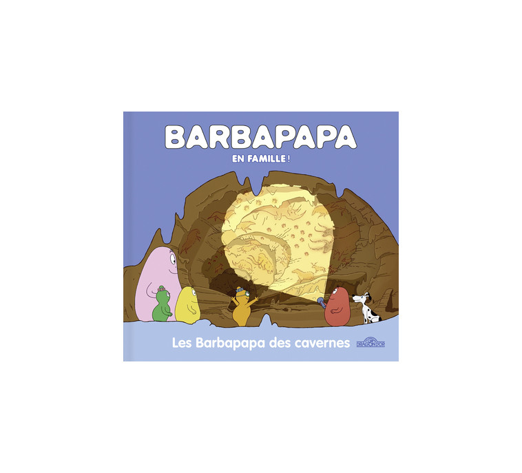 Barbapapa - Les Barbapapa des cavernes - Alice Et Thomas Taylor - DRAGON D OR