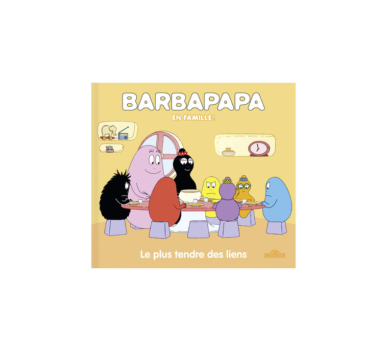 Barbapapa - Le plus tendre des liens - Alice Et Thomas Taylor - DRAGON D OR