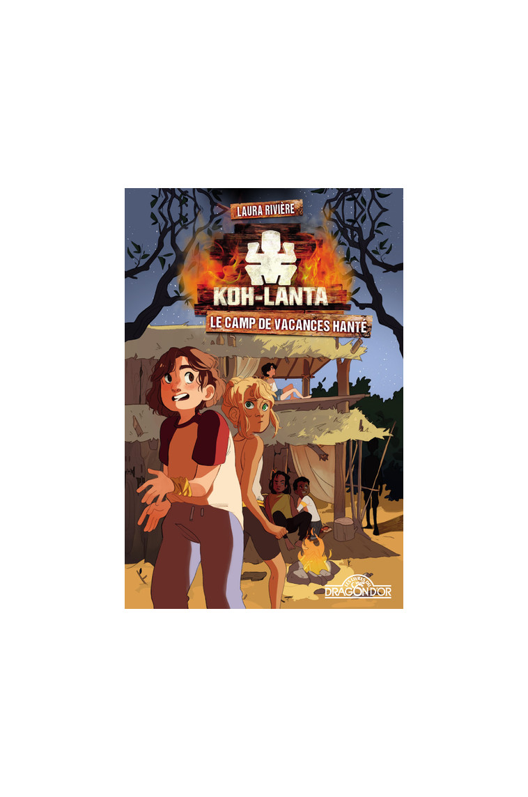 Koh-Lanta - Le Camp de vacances hanté - Tome 2 -  Tf1 - DRAGON D OR