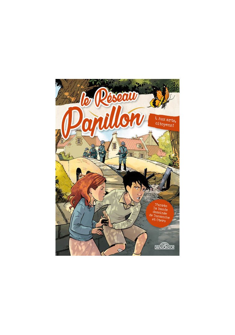 Le Réseau Papillon - Tome 1 Aux arts, citoyens ! - Franck Dumanche - DRAGON D OR