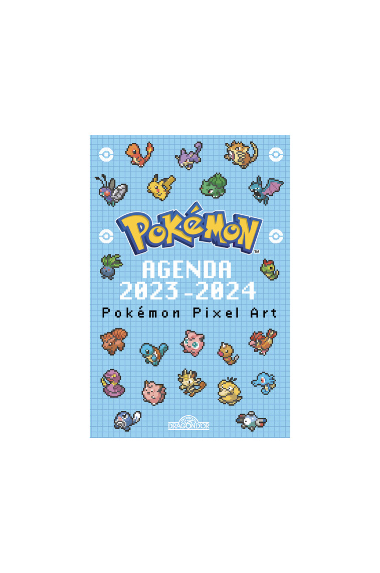 Pokémon - Agenda 2023-2024 - Pixels -  The Pokémon Company - DRAGON D OR