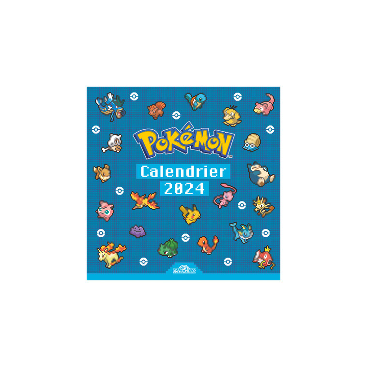 Pokémon - Calendrier Pixel Art - Bonne année 2024 avec Pokémon -  The Pokémon Company - DRAGON D OR