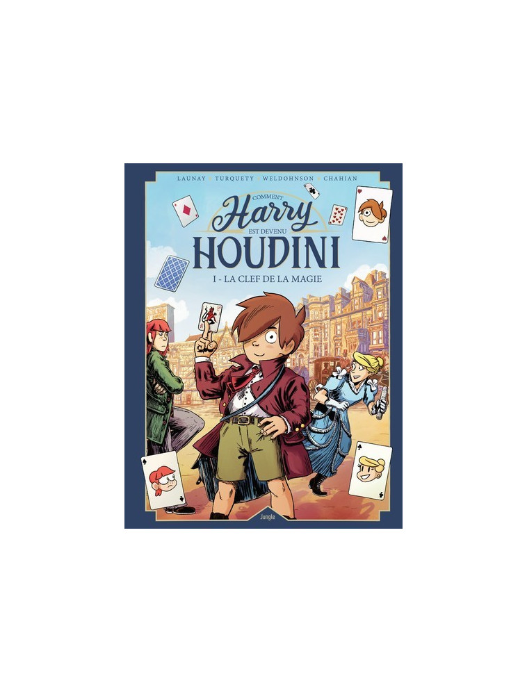 Harry Houdini - tome 1 La clef de la magie - François Turquety - JUNGLE