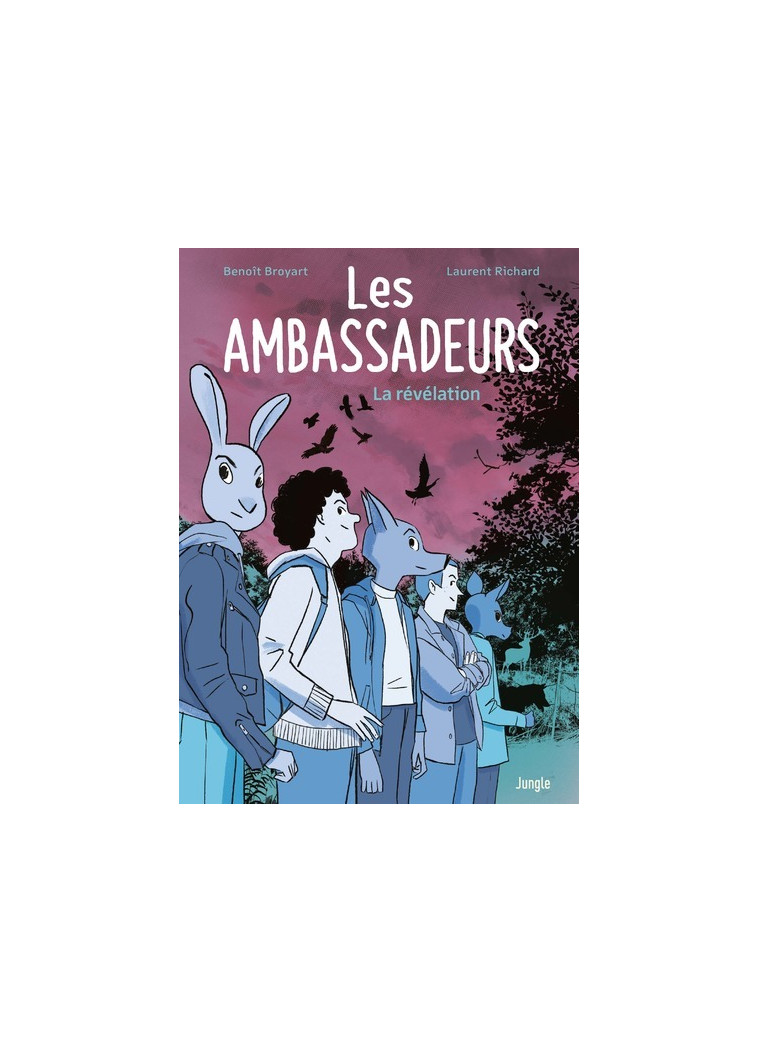 Les Ambassadeurs - La révélation - Benoît Broyart - JUNGLE