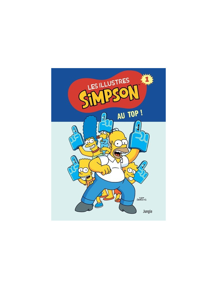 Les illustres Simpson - Tome 1 Au top ! - Matt Groening - JUNGLE