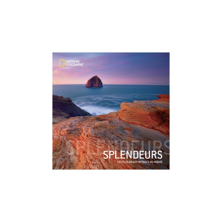 Splendeur - Les plus beaux paysages du monde - George Steinmetz - NATIONAL GEOGRA