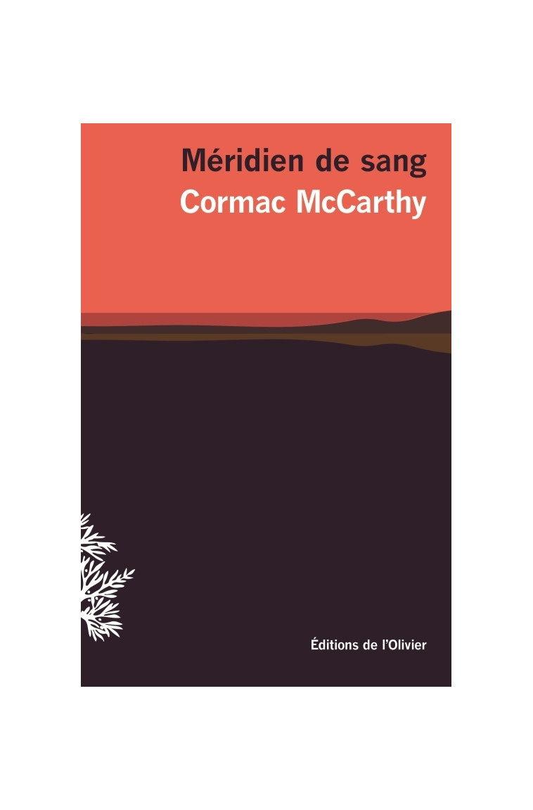 Méridien de sang - Cormac McCarthy - OLIVIER