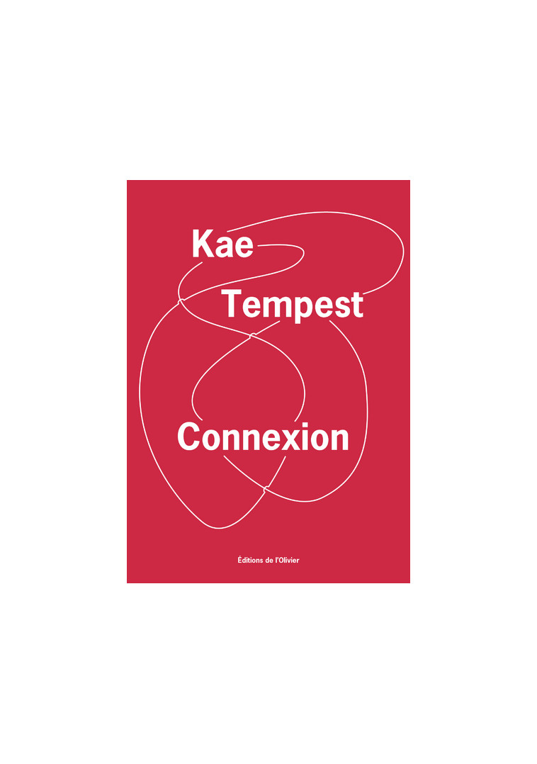 Connexion - Kae Tempest - OLIVIER