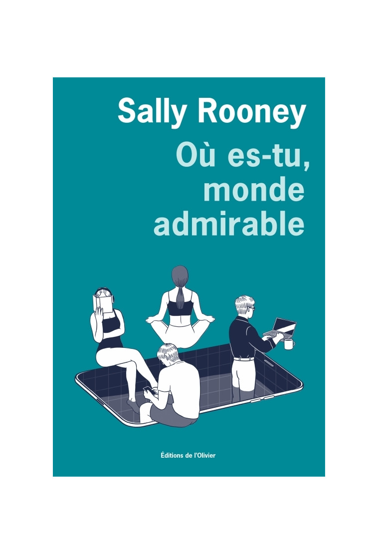 Où es-tu, monde admirable - Sally Rooney - OLIVIER