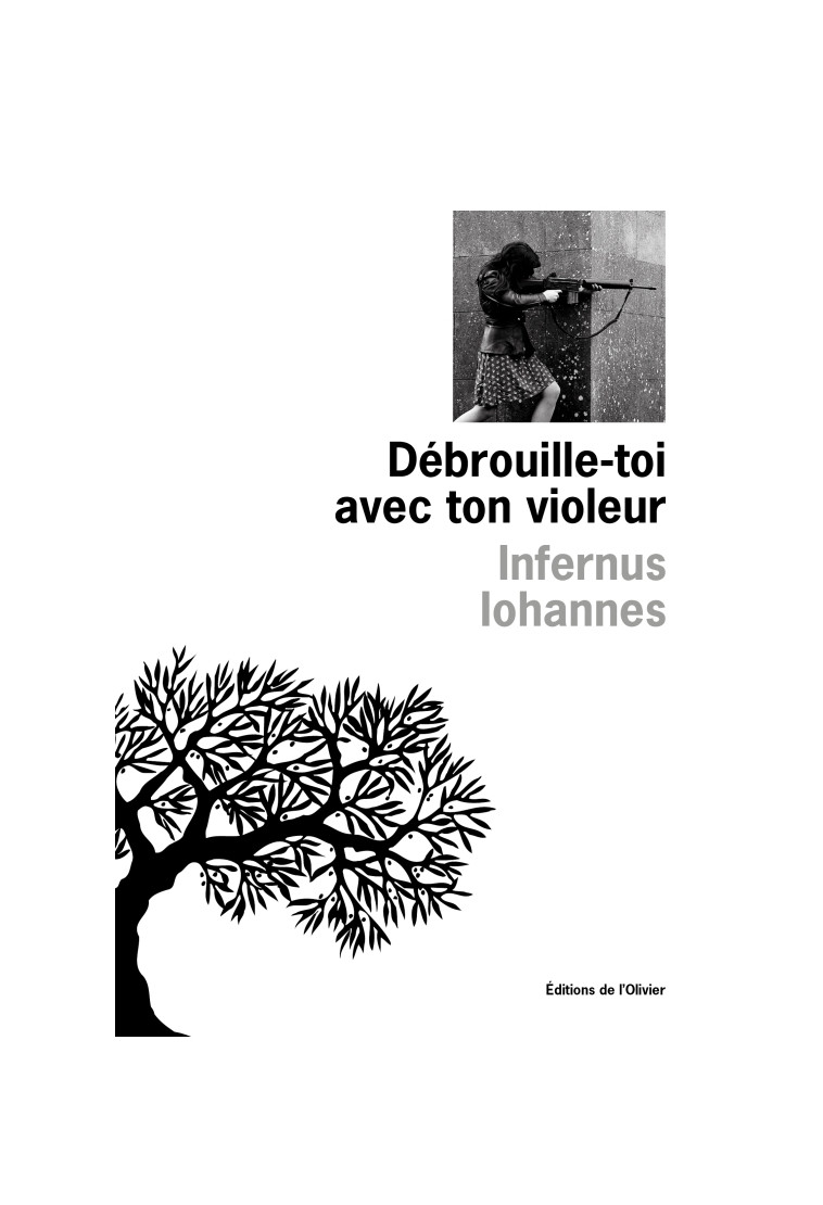 Débrouille-toi avec ton violeur - Infernus Iohannes - OLIVIER