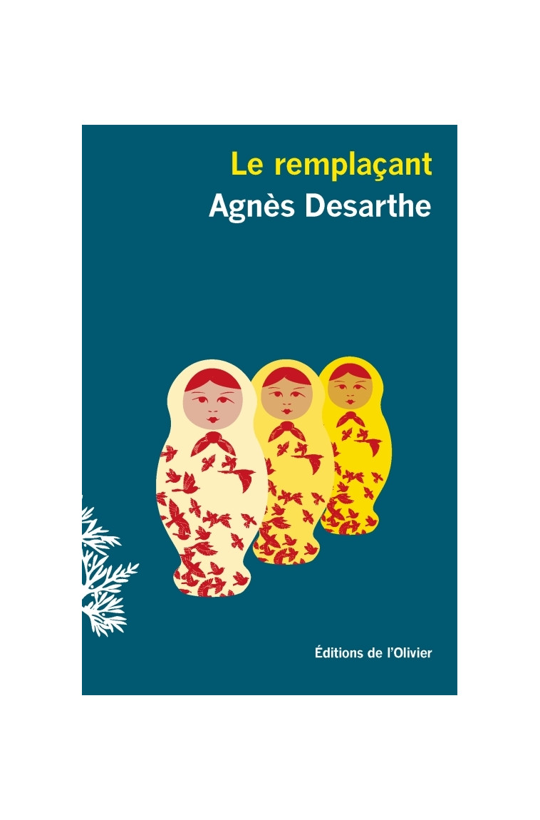 Le Remplaçant - Agnès Desarthe - OLIVIER