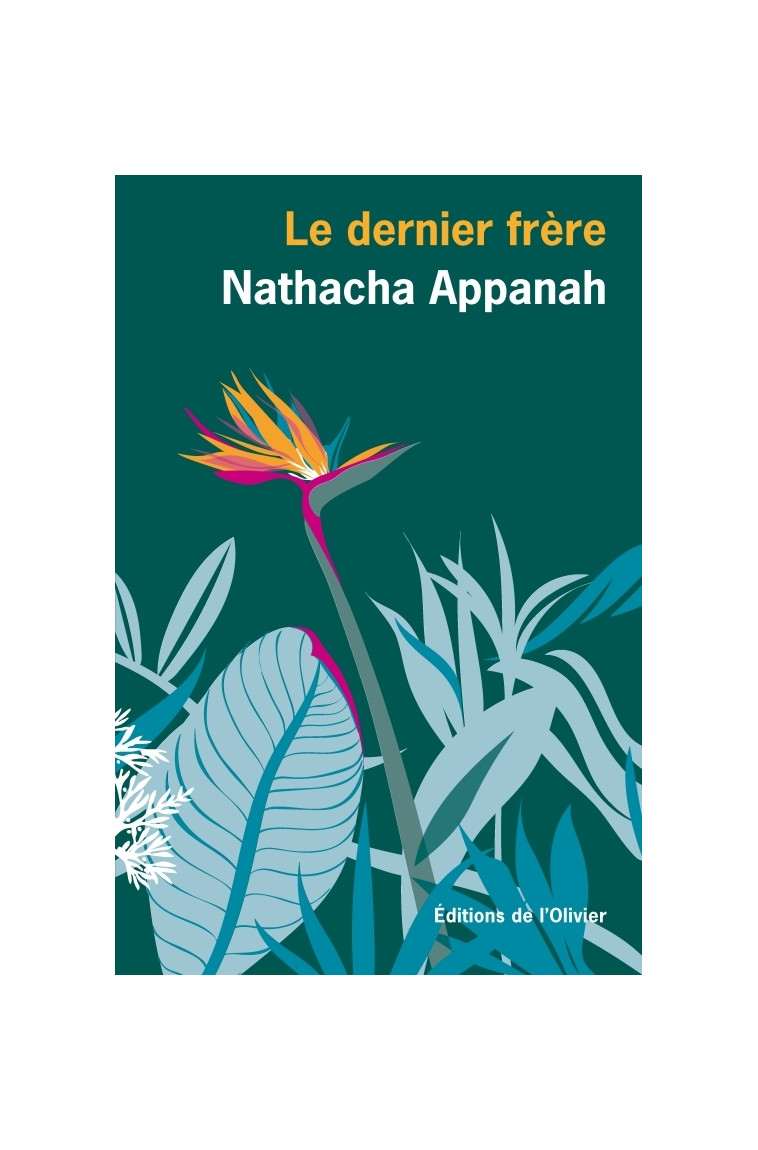 Le Dernier frère - Nathacha Appanah - OLIVIER