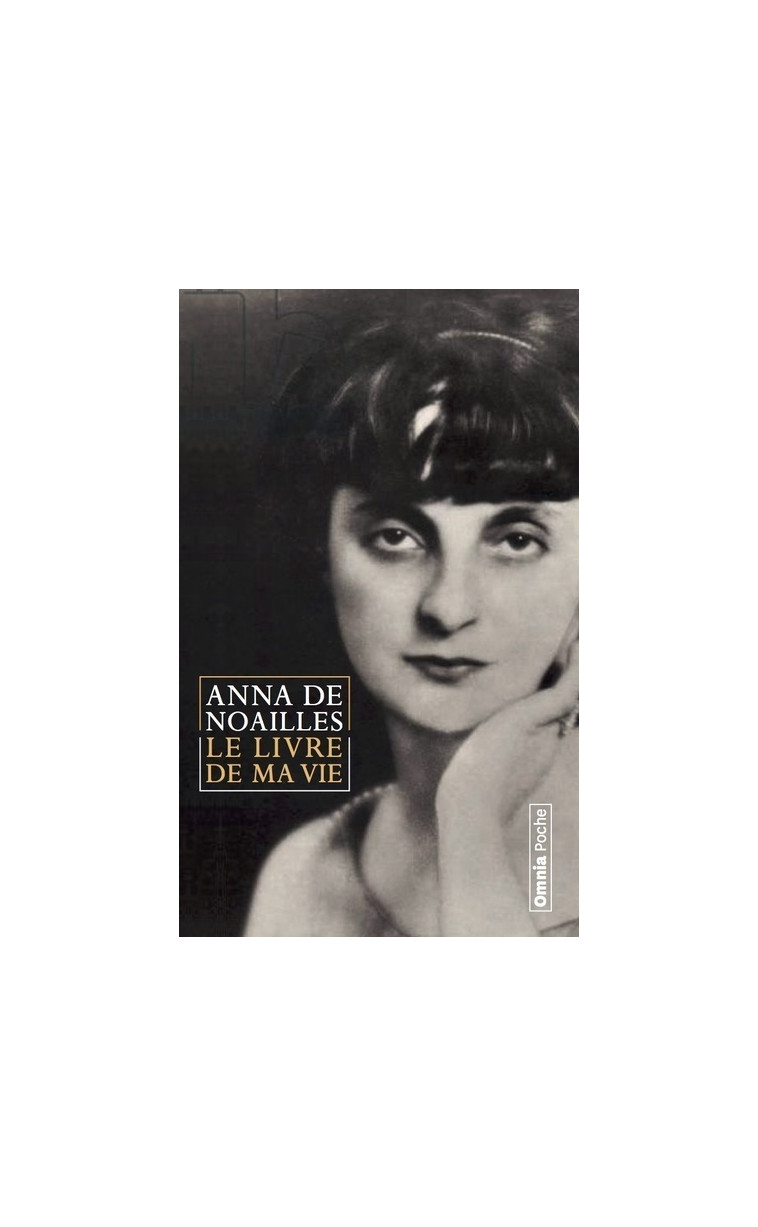 Le Livre de ma vie - Anna de Noailles - OMNIA