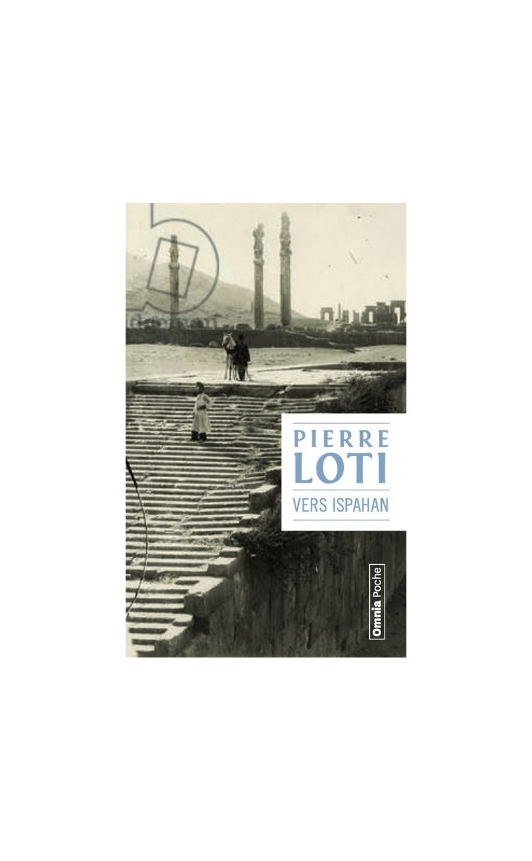 Vers Ispahan - Pierre Loti - OMNIA