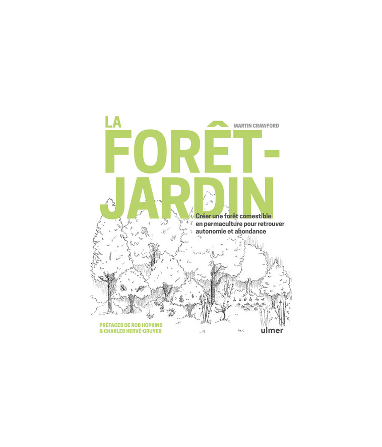 La forêt-jardin - Martin Crawford - ULMER